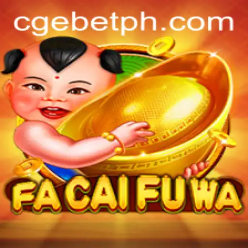 Discover the Exciting World of FaCaiFuWa: A CGEBET Adventure